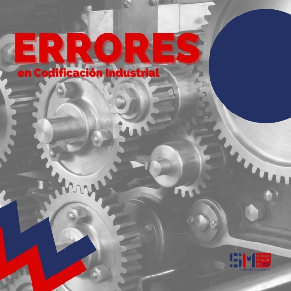 8 Errores Comunes en Codificación Industrial y Cómo SMCodificación te ayuda a prevenirlos